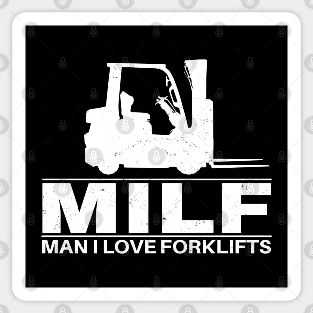 MILF - Man I love forklifts Sticker by NicGrayTees